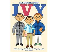 Illustrated Ivy: Fold-Out Poster Guide to the Elements of Ivy League Style