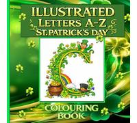 Illustrated Letters A-Z Colouring Book: Intricate Celtic-Inspired Alphabet Designs for Creative Relaxation