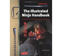 [Illustrated Ninja Handbook: Hidden Techniques of Ninjutsu] [By: Remigiusz Borda] [April, 2014]