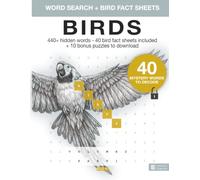 Illustrated Word Search - Birds: 440+ Hidden Words - 40 Mystery Words to Discover - 40 Bird Profiles included - Age 9+