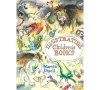 [(Illustrating Children's Books)] [ By (author) Martin Ursell ] [October, 2013]