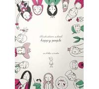 Illustration school. Happy people. Ediz. illustrata