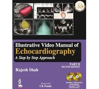 Illustrative Video Manual of Echocardiography: A Step by Step Approach: A Step by Step Approach - Part 2