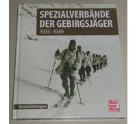 Illustrato/Saggistica Spezialverbände Il Cacciatore di Montagna - 1939-1945