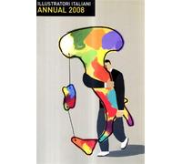 Illustratori italiani. Annual 2008. Ediz. italiana e inglese - AA.VV.