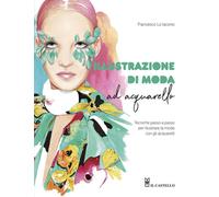 ILLUSTRAZIONE DI MODA AD ACQUARELLO - LO IACONO FRANCESCO - Il Castello