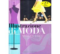 Illustrazione di moda. Disegno piano. Ediz. illustrata