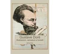 Illustrazioni, caricature e fumetti. Ediz. illustrata