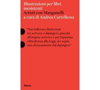 Illustrazioni per libri inesistenti. Artisti con Manganelli