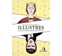 Illustres. Vita, morte e miracoli di quaranta personalità sarde
