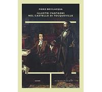 Illustri fantasmi nel castello di Tocqueville