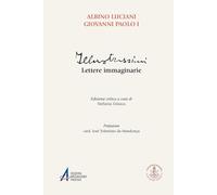 Illustrissimi. Lettere immaginarie. Ediz. critica - Giovanni Paolo I
