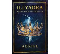 Illyadra: Knowledge Is Currency