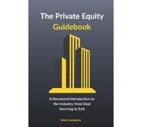 Ilmari Lampinen The Private Equity Guidebook (Tascabile)