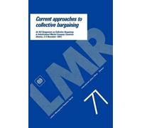 Ilo Current Approaches to Collective Bargaining (Tascabile)