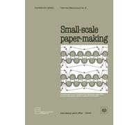 ILO Small-scale Paper-making (Technology Series. Technical Memorandu (Tascabile)