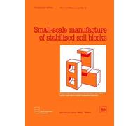 Ilo Small-scale Production of Stabilized Soil Blocks (Tascabile)