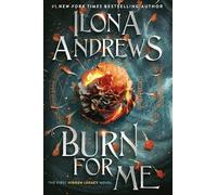 Ilona Andrews Burn for Me (Tascabile) Hidden Legacy