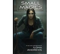 Ilona Andrews Ilona Andrews Small Magics (Copertina rigida)