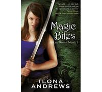 Ilona Andrews Magic Bites (Tascabile) KATE DANIELS NOVEL