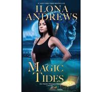 Ilona Andrews Magic Tides (Tascabile) Kate Daniels: Wilmington Years