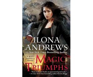Ilona Andrews Magic Triumphs (Tascabile)