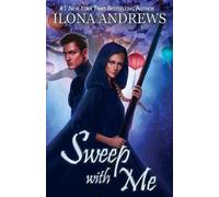 Ilona Andrews Sweep with Me (Tascabile) Innkeeper Chronicles