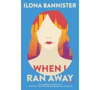 Ilona Bannister When I Ran Away (Tascabile)