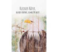 Ilona Karma Kleiner Käfer, du bist perfekt, so wie du bist (Copertina rigida)
