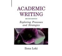 Ilona Leki Academic Writing (Tascabile) Academic Writing