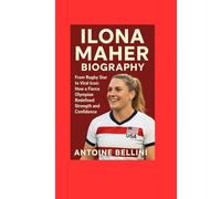 Ilona Maher Biography: From Rugby Star to Viral Icon: How a Fierce Olympian Redefined Strength and Confidence