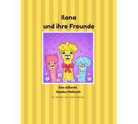 Ilona und ihre Freunde: Das süßeste Alpaka-Malbuch