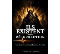 ILS EXISTENT: Résurrection - Tome 1