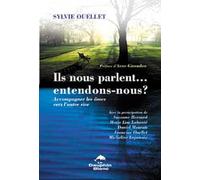 Ils nous parlent... entendons-nous ?: Accompagner les âmes vers l'autre rive