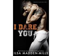 Ilsa Madden-Mills I Dare You (Tascabile) Waylon University