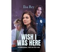 Ilsa Rey Wish I Was Here (Tascabile) Wish Trilogy
