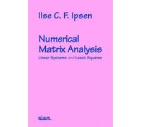Ilse C.F. Ipsen Numerical Matrix Analysis (Tascabile)