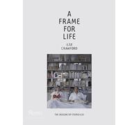 Ilse Crawford Edwin Heathcote A Frame for Life (Copertina rigida)