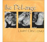 Ilse Delange - Livin on Love / Let Him Fly
