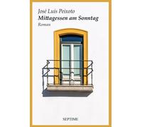 Ilse Dick José Luís Peixoto Mittagessen am Sonntag (Copertina rigida)