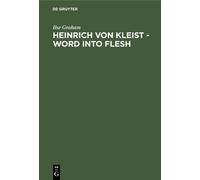 Ilse Graham Heinrich von Kleist - Word into Flesh (Copertina rigida)