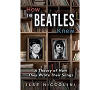 Ilse Niccolini How The Beatles Knew (Tascabile)
