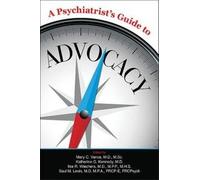 Ilse R. Wiechers A Psychiatrist's Guide to Advocacy (Tascabile)