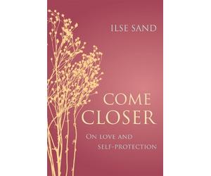 Ilse Sand Come Closer (Tascabile)