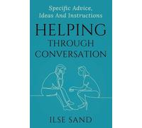 Ilse Sand Helping Through Conversation (Tascabile)