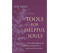 Ilse Sand Tools for Helpful Souls (Tascabile)
