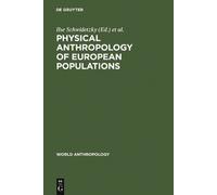 Ilse Schwidetzk Physical Anthropology of European Population (Copertina rigida)