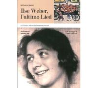 Ilse Weber. L'Ultimo Lied. Lettere e Poesie Da Theresienstadt