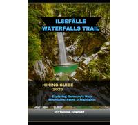 ILSEFÄLLE WATERFALLS TRAIL HIKING GUIDE 2026: Exploring Germany’s Harz Mountains: Paths & Highlights