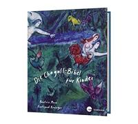 Ilsetraud Köninger Beatrix Moo Die Chagall - Bibel für Kinde (Copertina rigida)